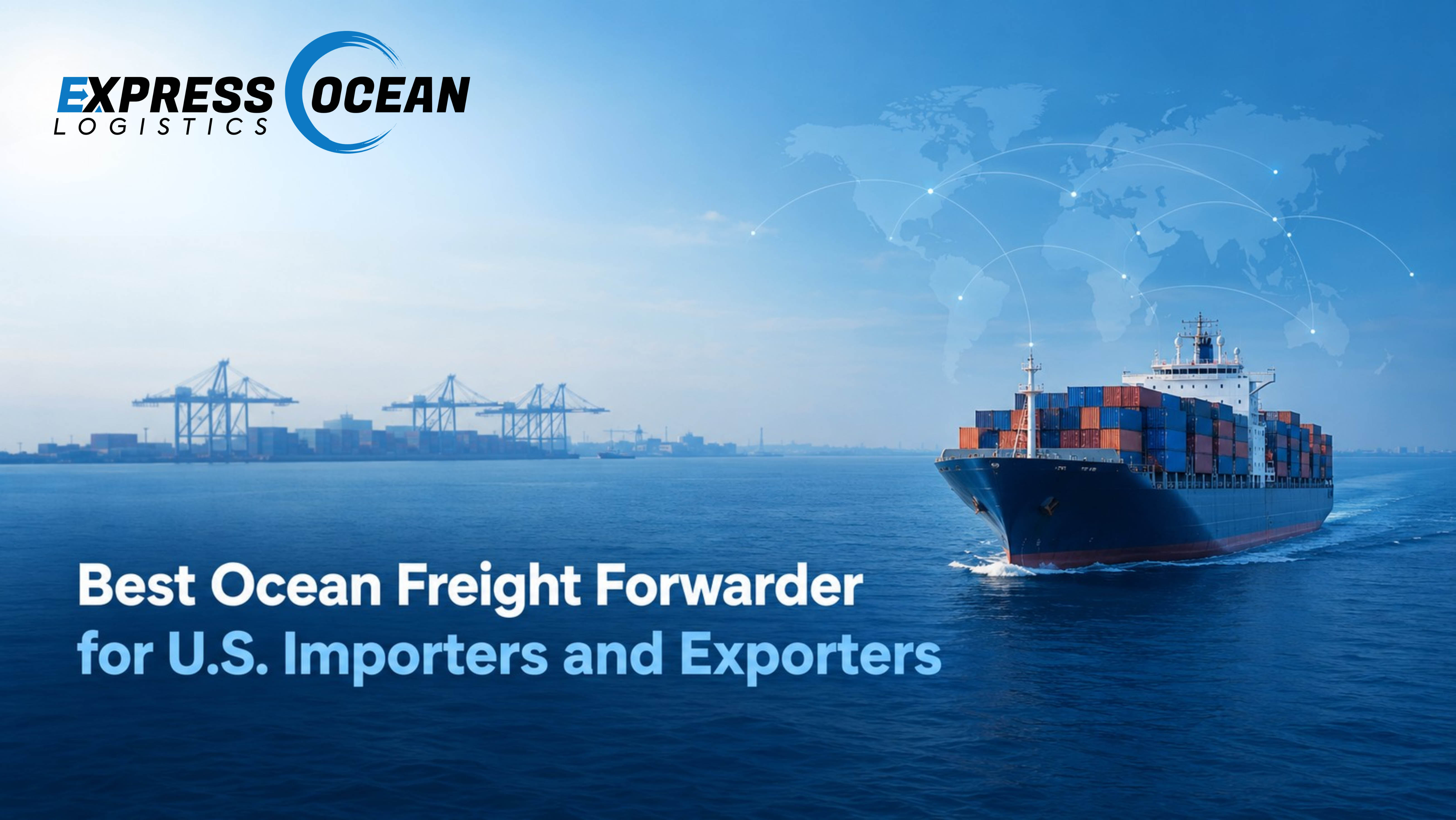 Best Ocean Freight Forwarder for U.S. Importers and Exporters
